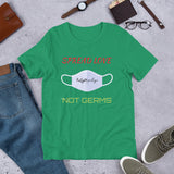 Spread Love, Not Germs T-Shirt - FullyPrivilege